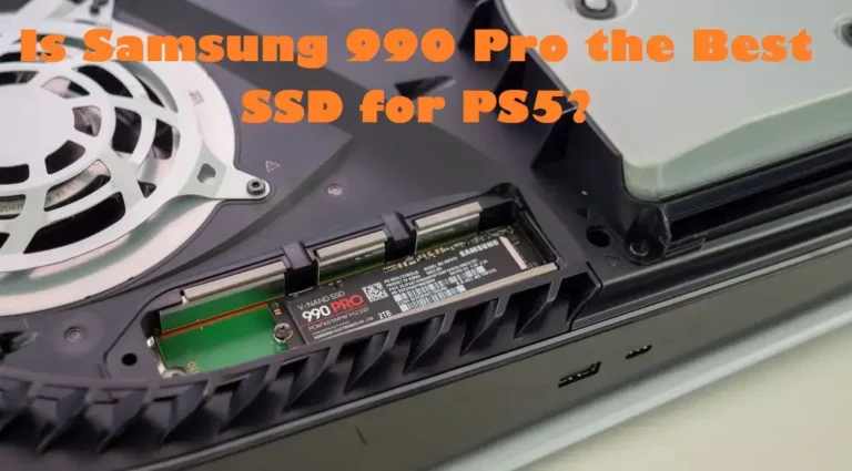 Samsung 990 Pro: The Best SSD for PS5 In 2023?